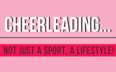 Cheerleading… Not Just A Sport, A Lifestyle!