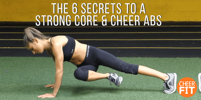 The 6 Secrets To A Strong Core Cheer